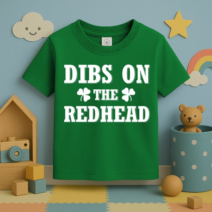 Funny St. PatrickS Day Dibs On The Redhead Toddler T-Shirt