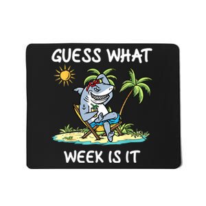 Funny Shark Party Beach Guess What Week Is It Lover Shark Mousepad