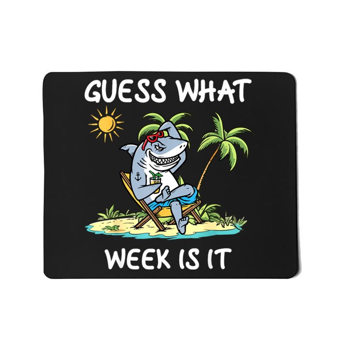 Funny Shark Party Beach Guess What Week Is It Lover Shark Mousepad