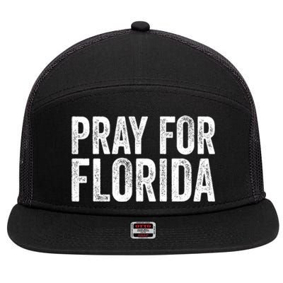 Florida Strong Pray For Florida Hurricane Milton Florida Tropical Storm 7 Panel Mesh Trucker Snapback Hat