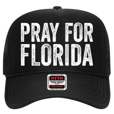 Florida Strong Pray For Florida Hurricane Milton Florida Tropical Storm High Crown Mesh Back Trucker Hat