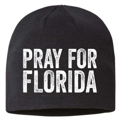 Florida Strong Pray For Florida Hurricane Milton Florida Tropical Storm Sustainable Beanie