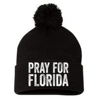 Florida Strong Pray For Florida Hurricane Milton Florida Tropical Storm Pom Pom 12in Knit Beanie