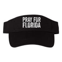 Florida Strong Pray For Florida Hurricane Milton Florida Tropical Storm Valucap Bio-Washed Visor