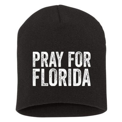 Florida Strong Pray For Florida Hurricane Milton Florida Tropical Storm Short Acrylic Beanie