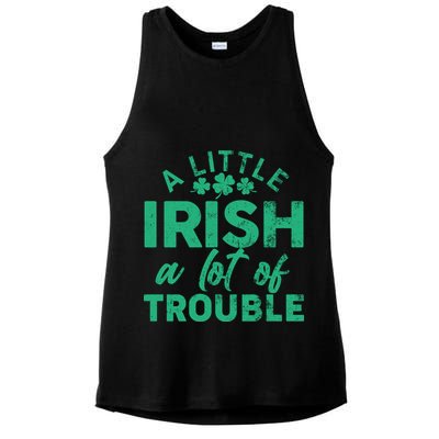 Funny St Patricks Day A Little Irish A Lot Of Trouble Ladies PosiCharge Tri-Blend Wicking Tank