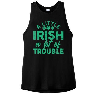 Funny St Patricks Day A Little Irish A Lot Of Trouble Ladies PosiCharge Tri-Blend Wicking Tank