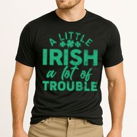 Funny St Patricks Day A Little Irish A Lot Of Trouble Performance Shirt