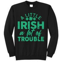 Funny St Patricks Day A Little Irish A Lot Of Trouble Sweatshirt