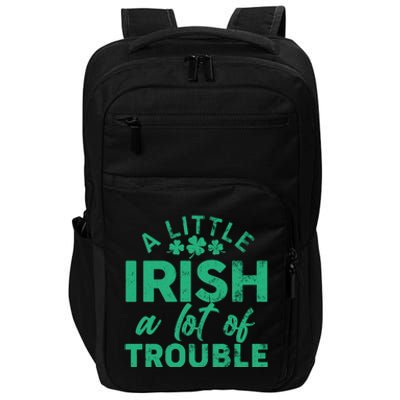 Funny St Patricks Day A Little Irish A Lot Of Trouble Impact Tech Backpack