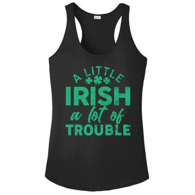 Funny St Patricks Day A Little Irish A Lot Of Trouble Ladies PosiCharge Competitor Racerback Tank