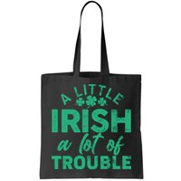 Funny St Patricks Day A Little Irish A Lot Of Trouble Bag