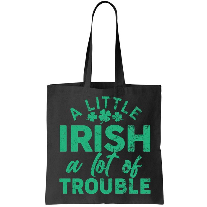 Funny St Patricks Day A Little Irish A Lot Of Trouble Bag