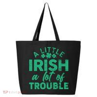 Funny St Patricks Day A Little Irish A Lot Of Trouble 25L Jumbo Tote