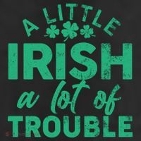 Funny St Patricks Day A Little Irish A Lot Of Trouble 25L Jumbo Tote