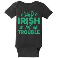 Funny St Patricks Day A Little Irish A Lot Of Trouble Baby Bodysuit