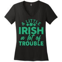 Funny St Patricks Day A Little Irish A Lot Of Trouble Women's V-Neck T-Shirt