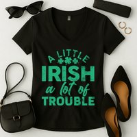 Funny St Patricks Day A Little Irish A Lot Of Trouble Women's V-Neck T-Shirt