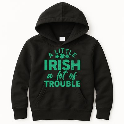 Funny St Patricks Day A Little Irish A Lot Of Trouble Kids Hoodie