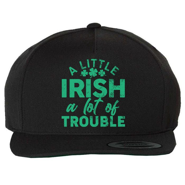 Funny St Patricks Day A Little Irish A Lot Of Trouble Wool Snapback Cap
