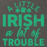 Funny St Patricks Day A Little Irish A Lot Of Trouble Cotton Canvas Backpack