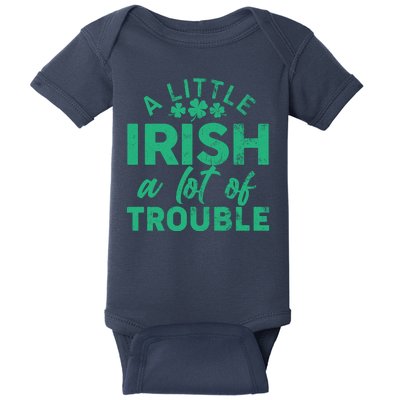 Funny St Patricks Day A Little Irish A Lot Of Trouble Baby Bodysuit