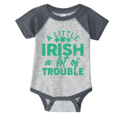 Funny St Patricks Day A Little Irish A Lot Of Trouble Infant Baby Jersey Bodysuit