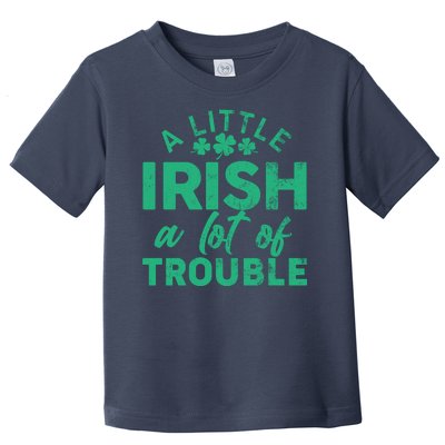 Funny St Patricks Day A Little Irish A Lot Of Trouble Toddler T-Shirt