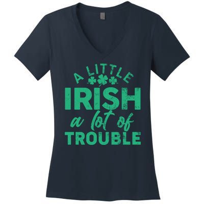 Funny St Patricks Day A Little Irish A Lot Of Trouble Women's V-Neck T-Shirt