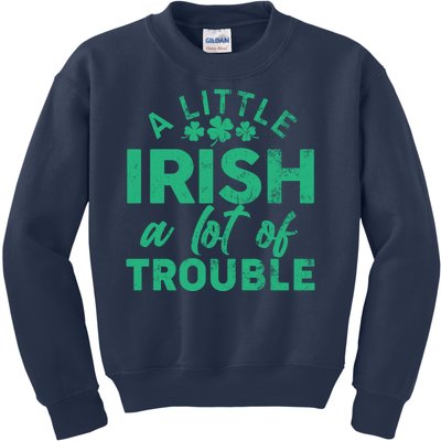 Funny St Patricks Day A Little Irish A Lot Of Trouble Kids Sweatshirt