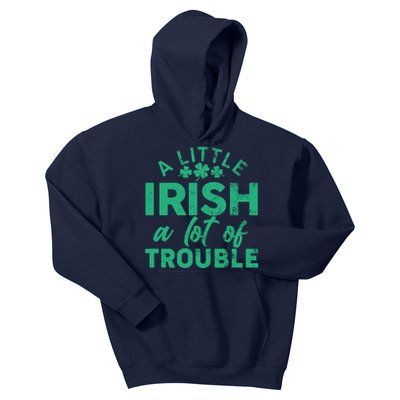 Funny St Patricks Day A Little Irish A Lot Of Trouble Kids Hoodie