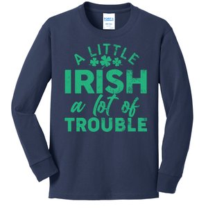 Funny St Patricks Day A Little Irish A Lot Of Trouble Kids Long Sleeve Shirt