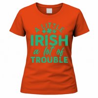 Funny St Patricks Day A Little Irish A Lot Of Trouble Women's T-Shirt