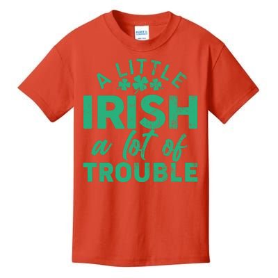 Funny St Patricks Day A Little Irish A Lot Of Trouble Kids T-Shirt