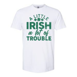 Funny St Patricks Day A Little Irish A Lot Of Trouble Softstyle® CVC T-Shirt