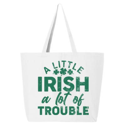 Funny St Patricks Day A Little Irish A Lot Of Trouble 25L Jumbo Tote