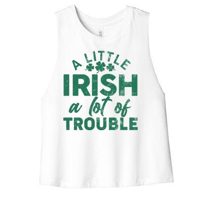 Funny St Patricks Day A Little Irish A Lot Of Trouble Women's Racerback Cropped Tank