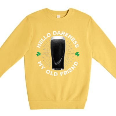 Funny St PatrickS Day Hello Darkness My Old Friend Stout Gift Premium Crewneck Sweatshirt