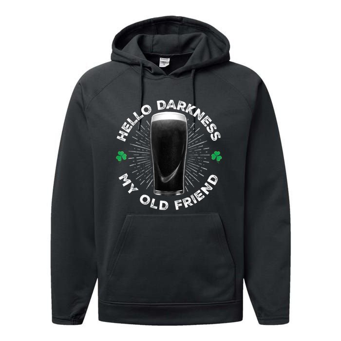 Funny St PatrickS Day Hello Darkness My Old Friend Stout Gift Performance Fleece Hoodie