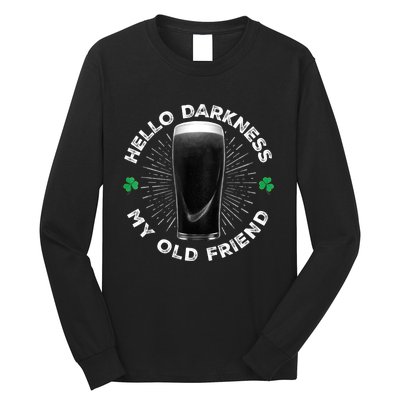 Funny St PatrickS Day Hello Darkness My Old Friend Stout Gift Long Sleeve Shirt