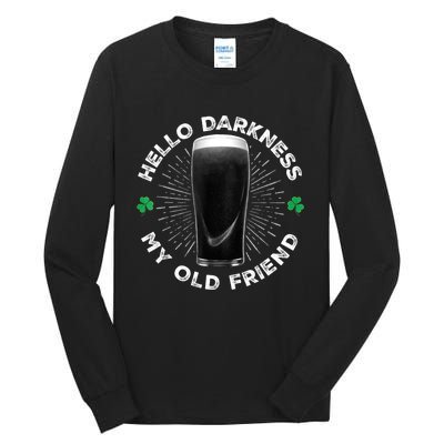 Funny St PatrickS Day Hello Darkness My Old Friend Stout Gift Tall Long Sleeve T-Shirt