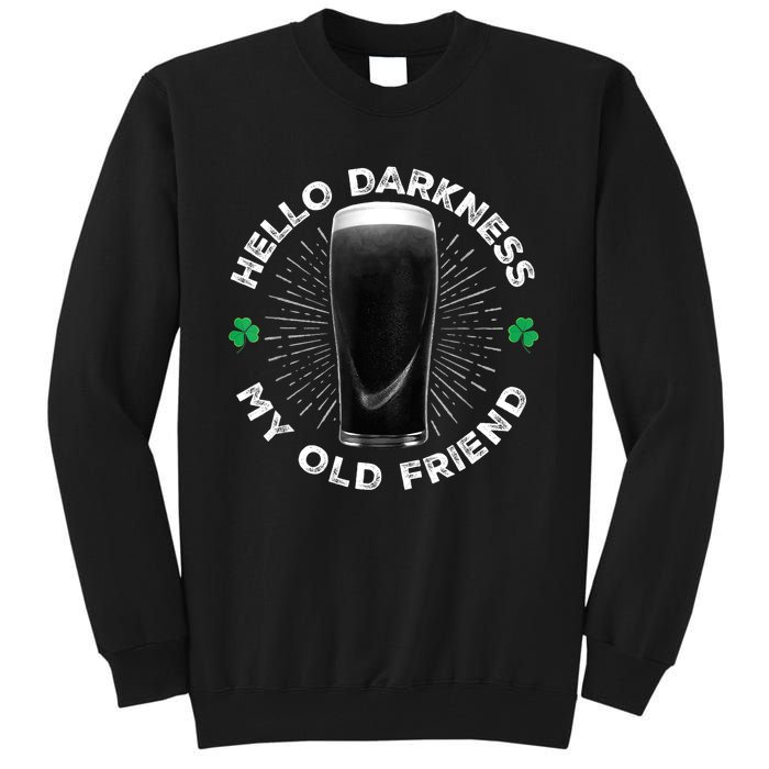 Funny St PatrickS Day Hello Darkness My Old Friend Stout Gift Tall Sweatshirt