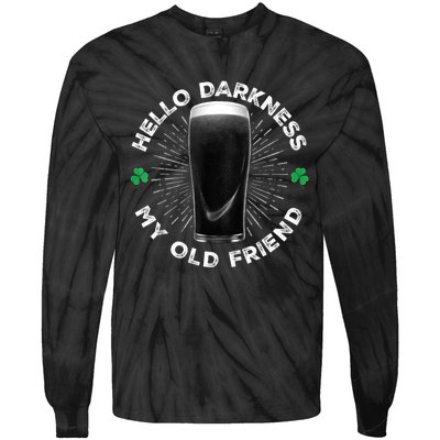 Funny St PatrickS Day Hello Darkness My Old Friend Stout Gift Tie-Dye Long Sleeve Shirt