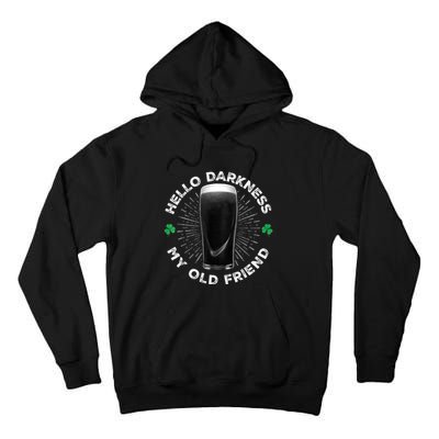 Funny St PatrickS Day Hello Darkness My Old Friend Stout Gift Tall Hoodie