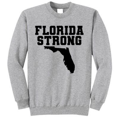 Florida Strong Pray For Florida Survived Hurricane Milton 2024 Tall Sweatshirt