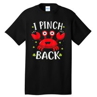 Funny St Patrick’s Day Tee Crab I Pinch Back Tall T-Shirt