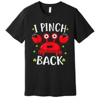 Funny St Patrick’s Day Tee Crab I Pinch Back Premium T-Shirt