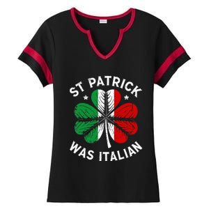 Funny St Patrick Was Italian St Patrick's Day Ladies Halftime Notch Neck Tee