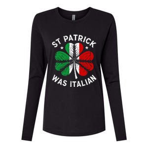 Funny St Patrick Was Italian St Patrick's Day Womens Cotton Relaxed Long Sleeve T-Shirt