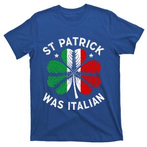 Funny St Patrick Was Italian St Patrick's Day T-Shirt